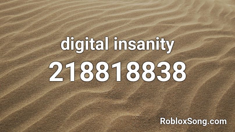 digital insanity Roblox ID