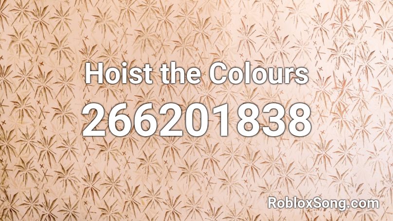 Hoist the Colours Roblox ID