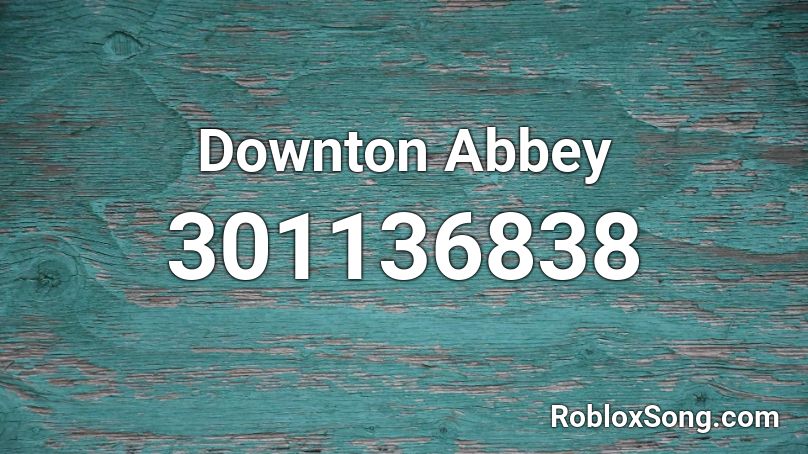 Downton Abbey Roblox ID