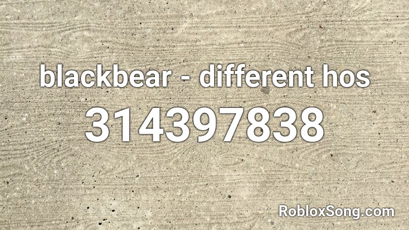 blackbear - different hos Roblox ID