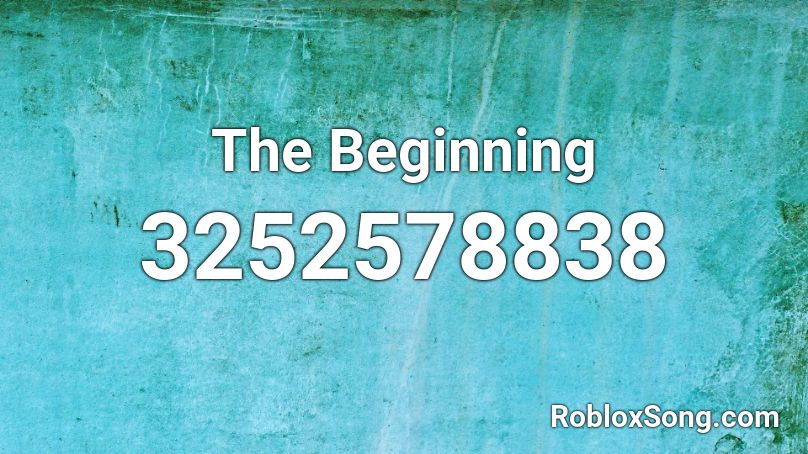 The Beginning Roblox ID