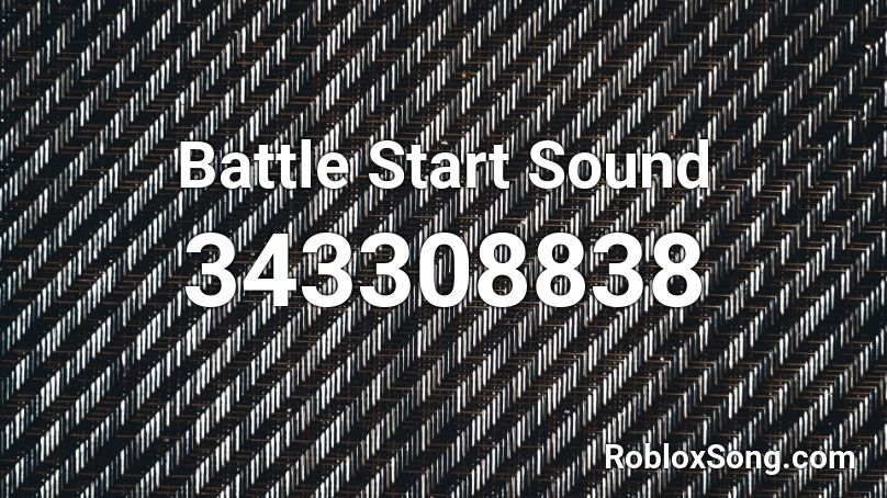 Battle Start Sound Roblox ID