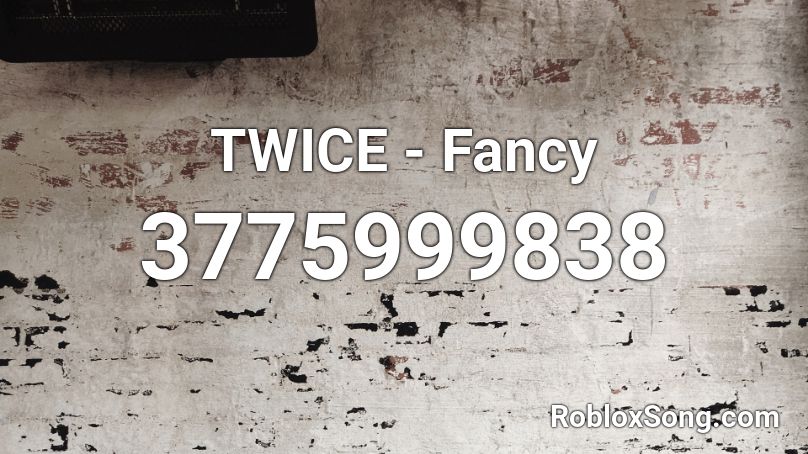 TWICE - Fancy Roblox ID