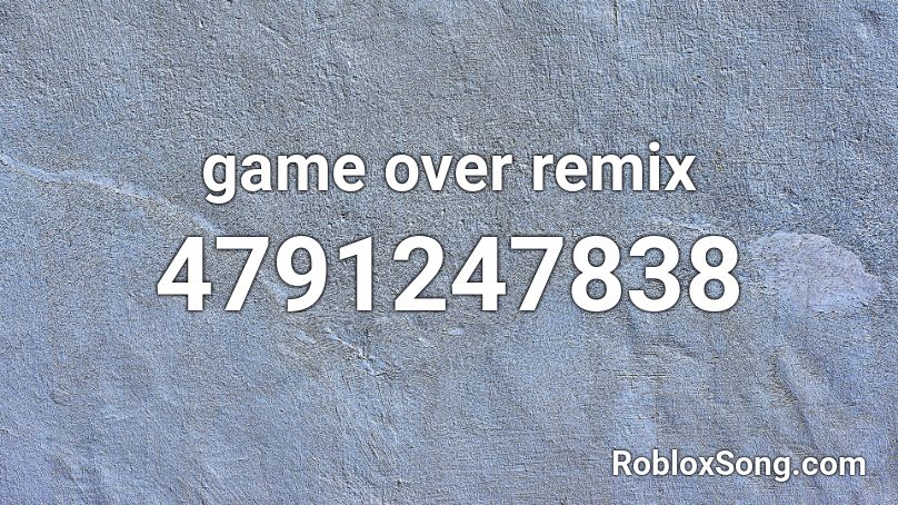 game over remix Roblox ID