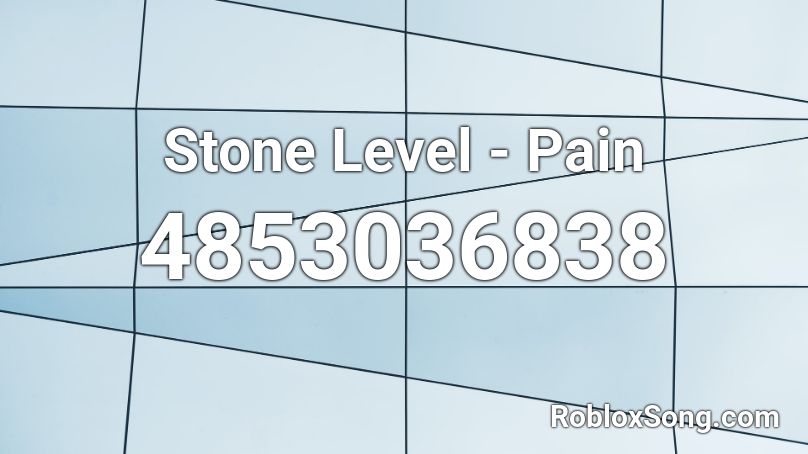Stone Level - Pain Roblox ID