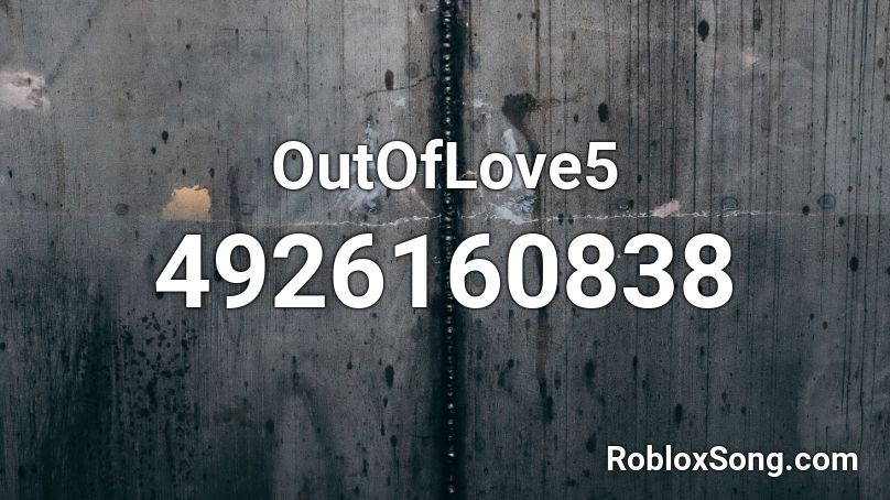 OutOfLove5 Roblox ID