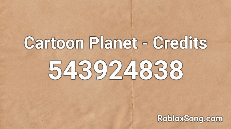 Cartoon Planet - Credits Roblox ID
