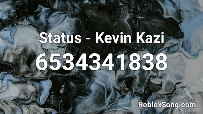 Status - Kevin Kazi Roblox ID