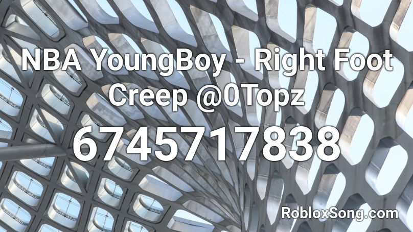 Nba Youngboy Right Foot Creep 0topz Roblox Id Roblox Music Codes - creeping roblox id