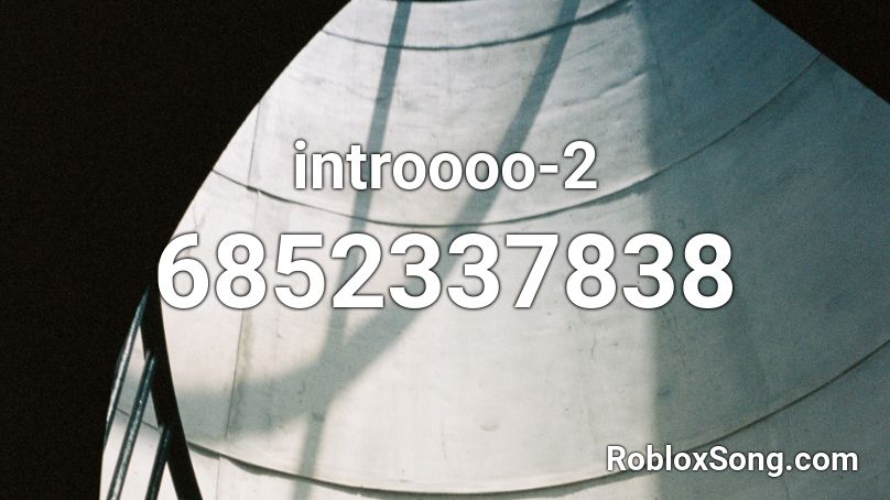 introooo-2 Roblox ID