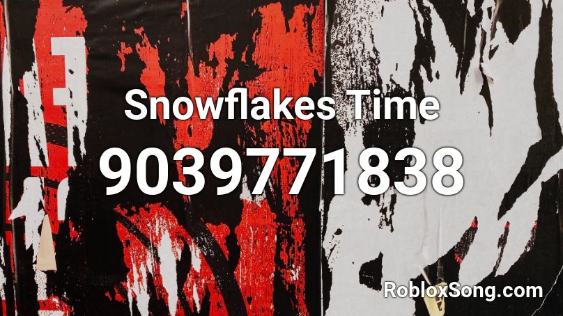 Snowflakes Time Roblox ID