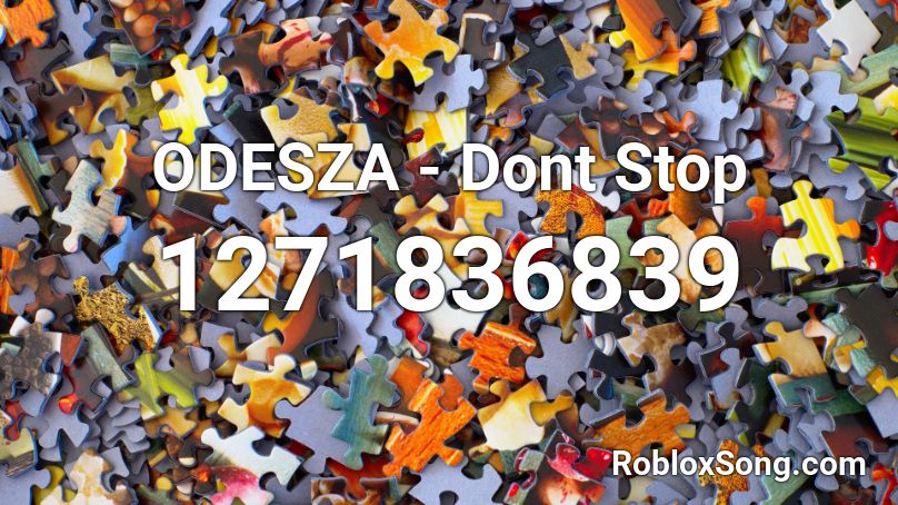 ODESZA - Dont Stop Roblox ID