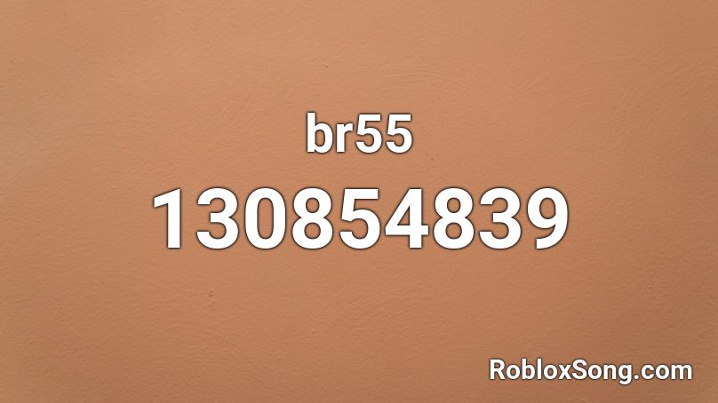 br55 Roblox ID