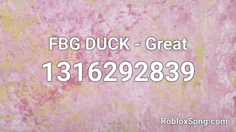 FBG DUCK - Great Roblox ID