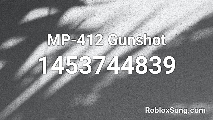 MP-412 Gunshot Roblox ID