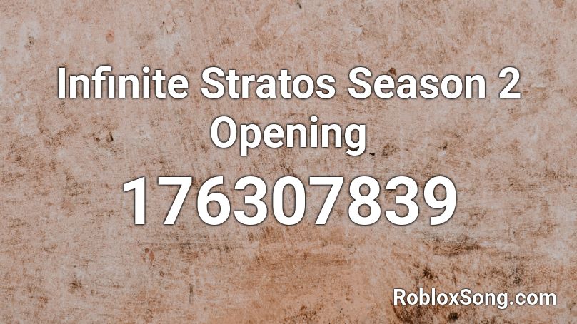 Infinite Stratos Season 2 Opening Roblox ID