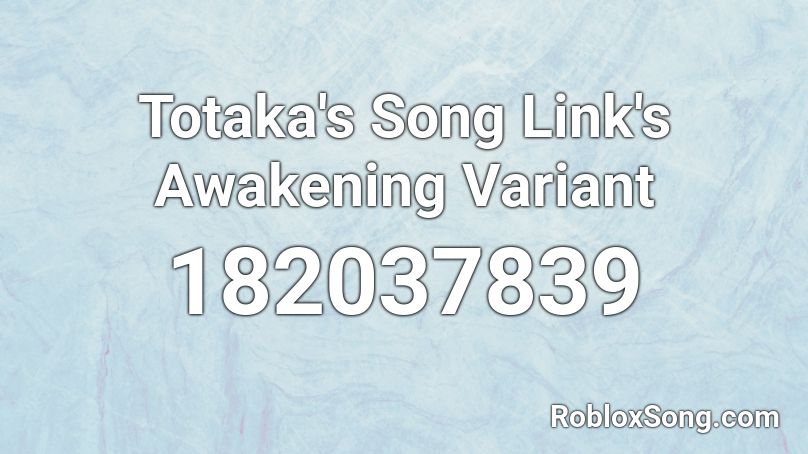 Totaka's Song Link's Awakening Variant  Roblox ID