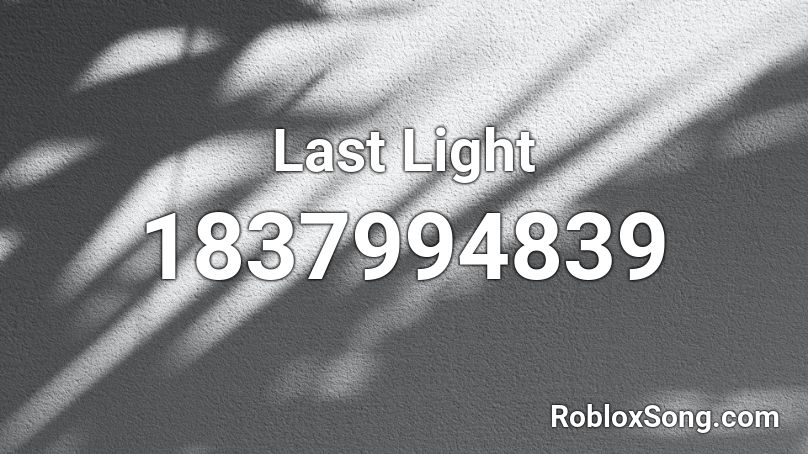 Last Light Roblox ID