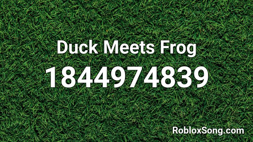 Duck Meets Frog Roblox ID