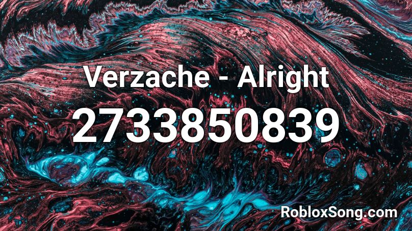 Verzache - Alright Roblox ID