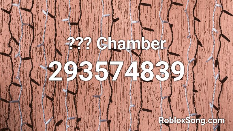 ??? Chamber Roblox ID