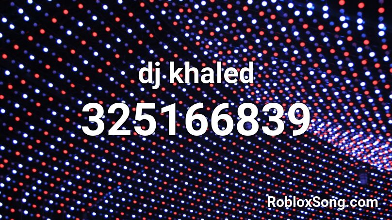 dj khaled Roblox ID