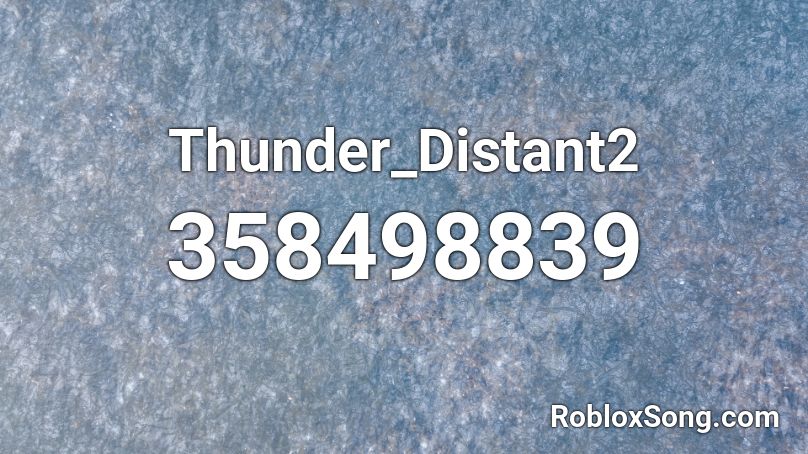 Thunder_Distant2 Roblox ID