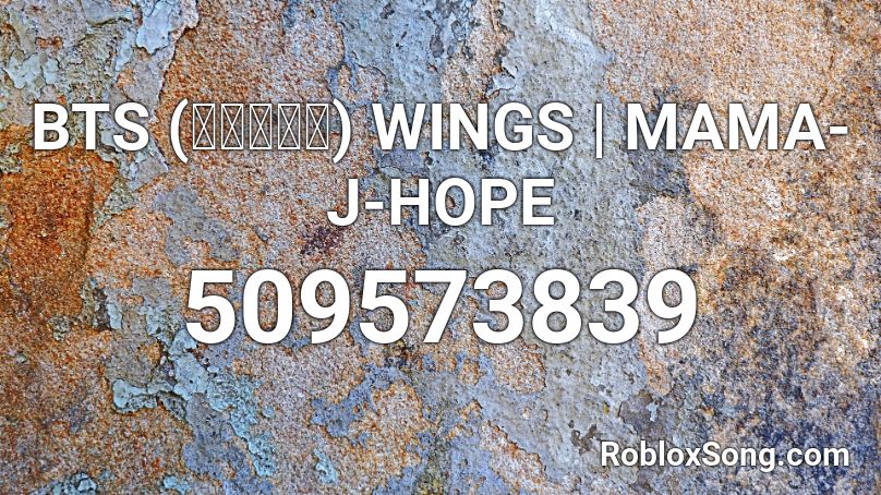 BTS (방탄소년단) WINGS | MAMA- J-HOPE Roblox ID