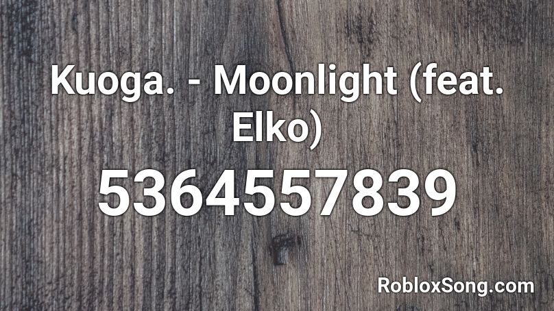 Kuoga. - Moonlight (feat. Elko) Roblox ID