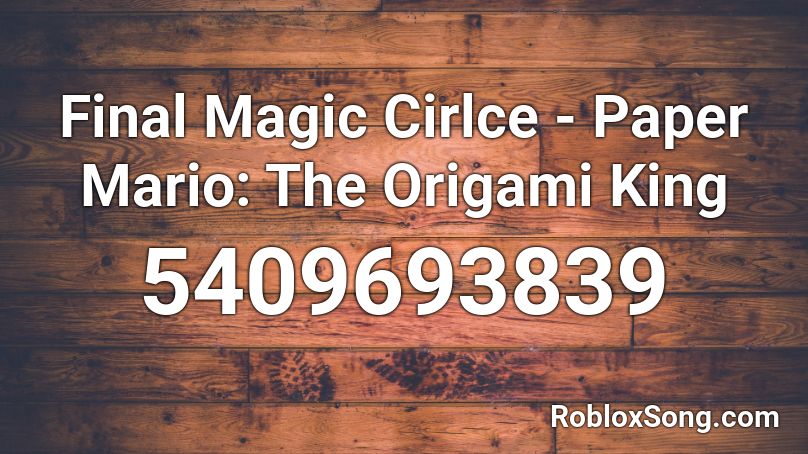Final Magic Cirlce - Paper Mario: The Origami King Roblox ID
