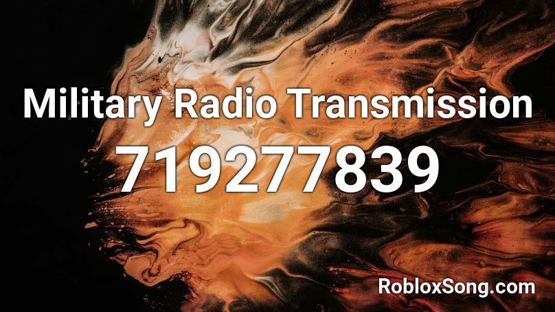 Military Radio Transmission Roblox ID
