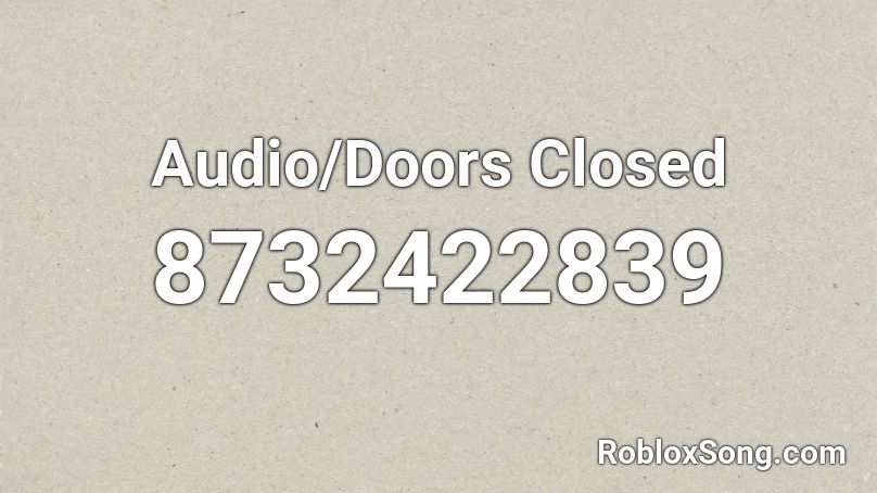 Audio/Doors Closed Roblox ID