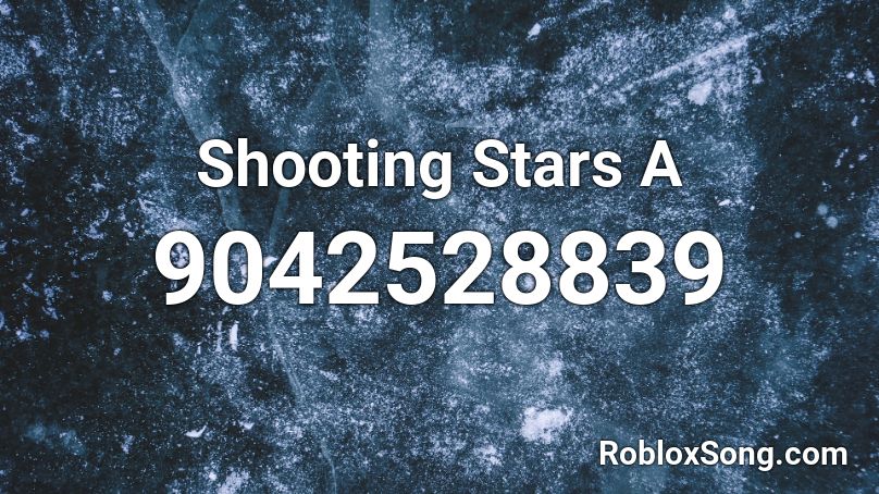 Shooting Stars A Roblox ID