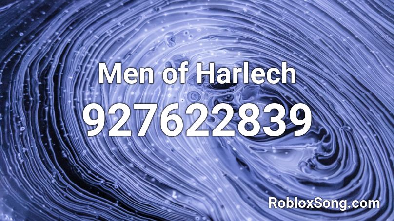 Men of Harlech Roblox ID