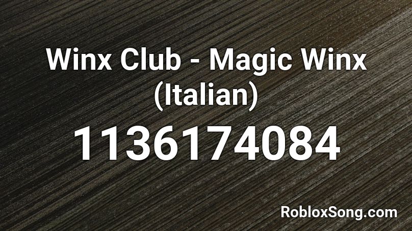 Winx Club - Magic Winx (Italian) Roblox ID
