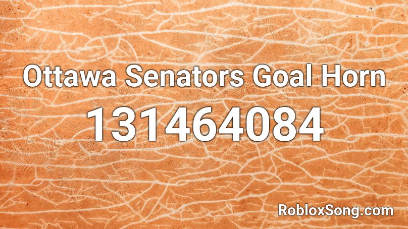 Ottawa Senators Goal Horn  Roblox ID