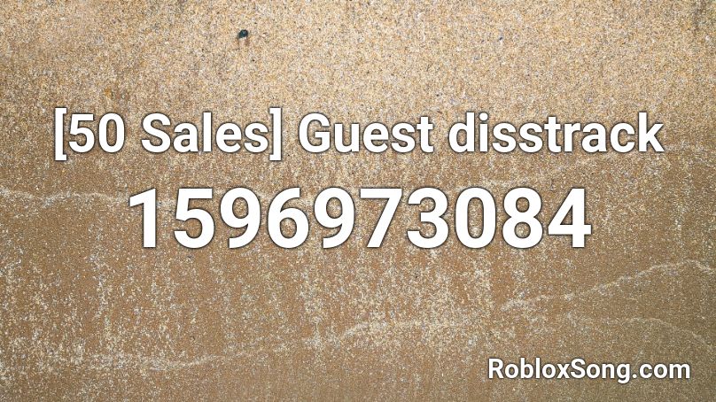 [50 Sales] Guest disstrack Roblox ID