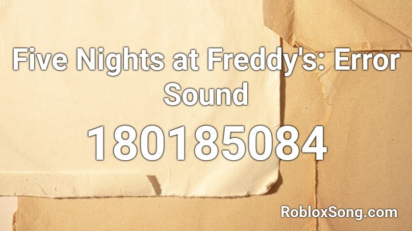 Five Nights at Freddy's: Error Sound Roblox ID