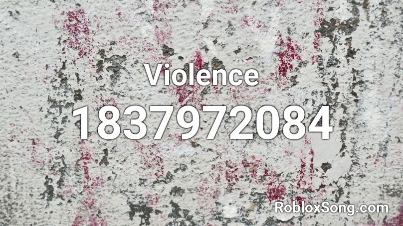 Violence Roblox ID