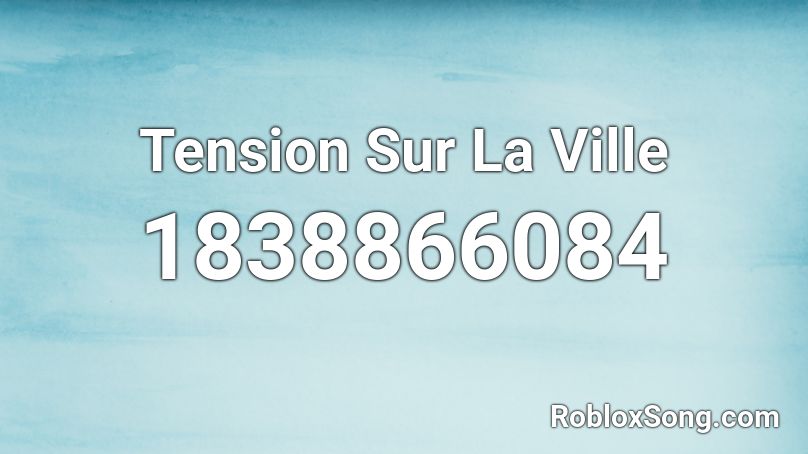 Tension Sur La Ville Roblox ID