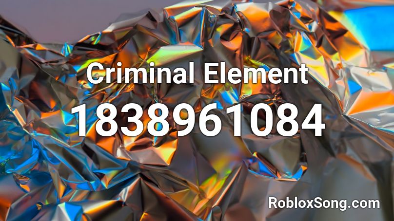Criminal Element Roblox ID