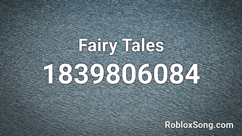 Fairy Tales Roblox ID
