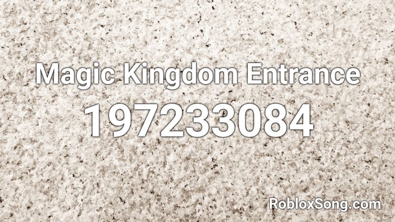 Magic Kingdom Entrance Roblox ID