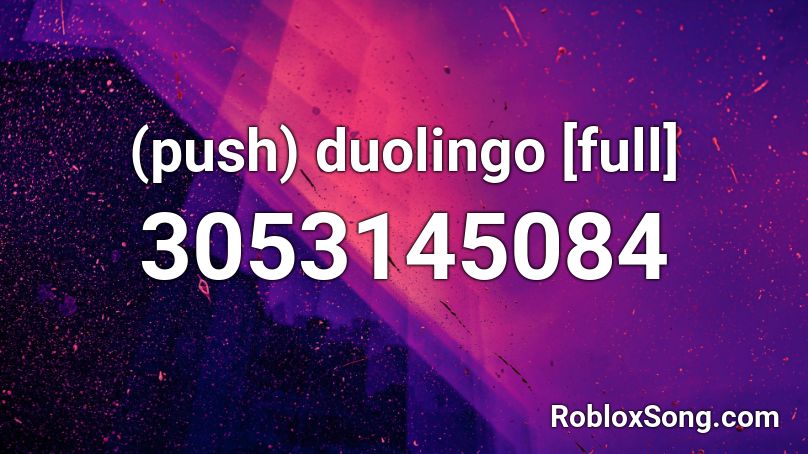 (push) duolingo [full] Roblox ID