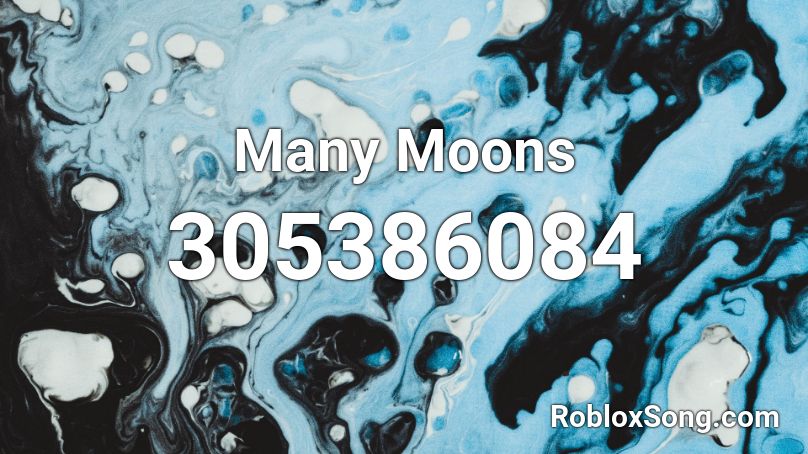 Many Moons  Roblox ID