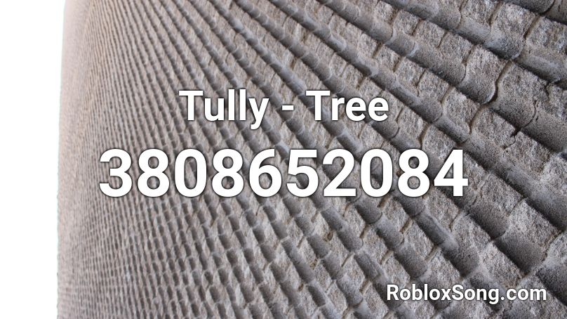 Tully - Tree Roblox ID