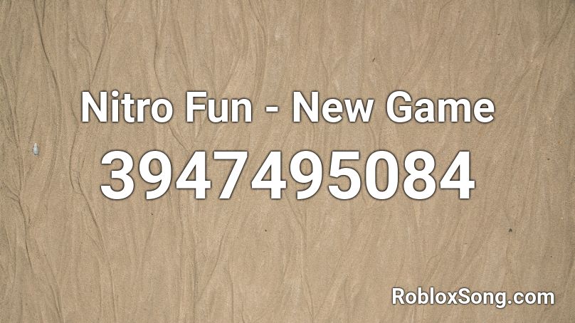 Nitro Fun - New Game Roblox ID