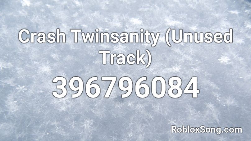 Crash Twinsanity (Unused Track) Roblox ID