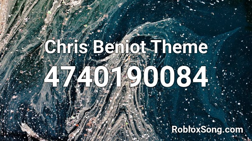 Chris Beniot Theme Roblox ID