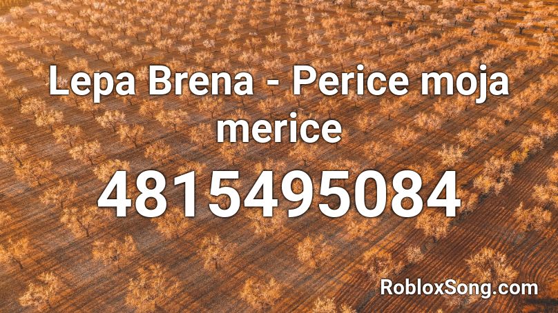 Lepa Brena - Perice moja merice Roblox ID